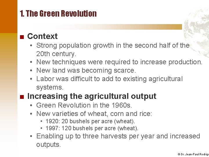 1. The Green Revolution ■ Context • Strong population growth in the second half