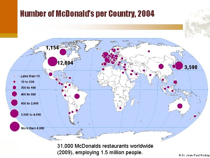 Number of Mc. Donald’s per Country, 2004 1, 154 12, 804 31, 000 Mc.