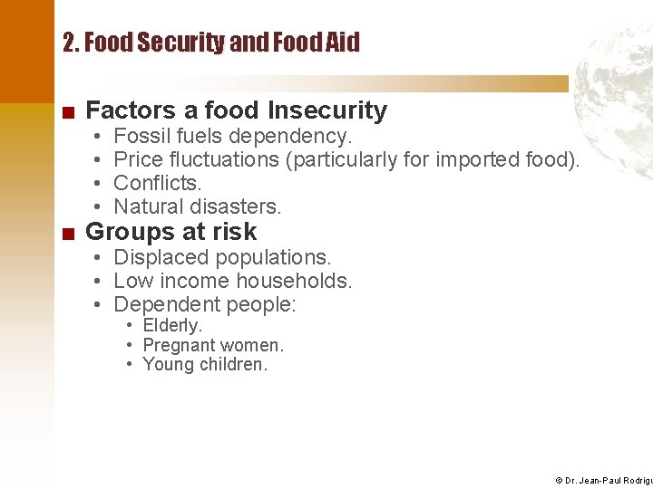 2. Food Security and Food Aid ■ Factors a food Insecurity • • Fossil