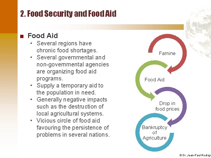 2. Food Security and Food Aid ■ Food Aid • Several regions have chronic