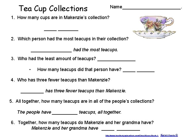 Tea Cup Collections Name____________. 1. How many cups are in Makenzie’s collection? ________ 2.