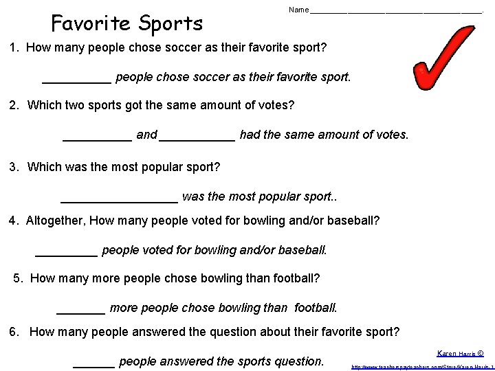 Favorite Sports Name_____________________. 1. How many people chose soccer as their favorite sport? _____