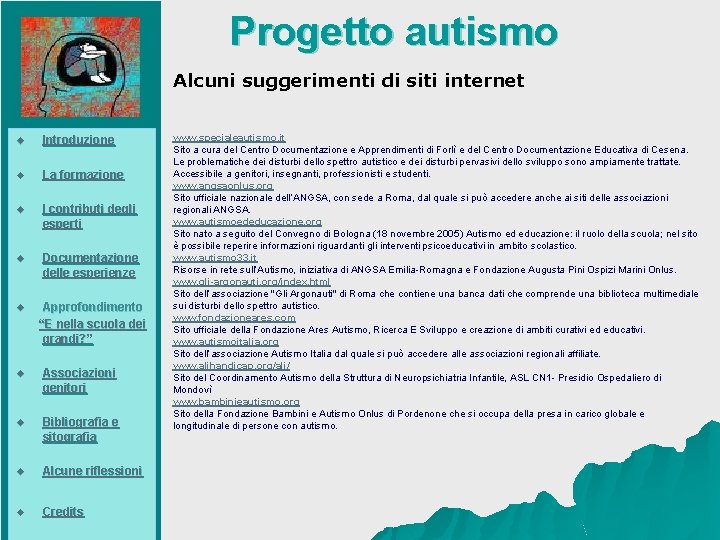 Progetto autismo Alcuni suggerimenti di siti internet u Introduzione u La formazione u I