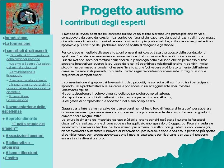 Progetto autismo I contributi degli esperti u. Introduzione u. La formazione u. I contributi