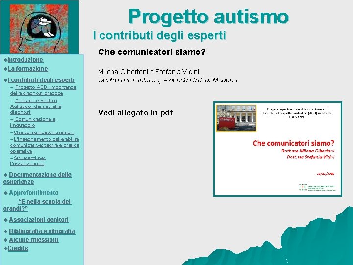 Progetto autismo I contributi degli esperti u. Introduzione u. La formazione u. I contributi