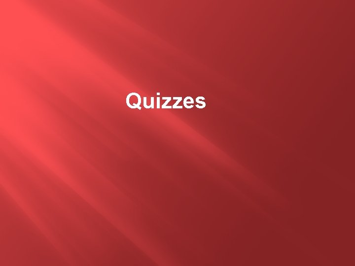 Quizzes 