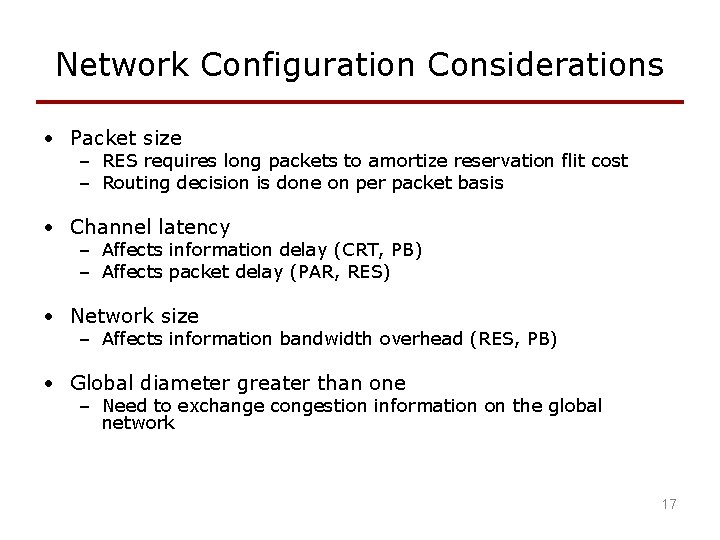 Network Configuration Considerations • Packet size – RES requires long packets to amortize reservation