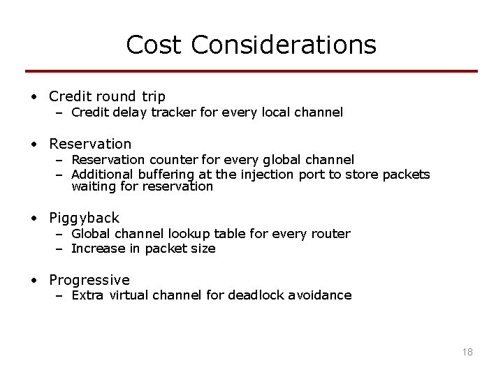 Cost Considerations • Credit round trip – Credit delay tracker for every local channel