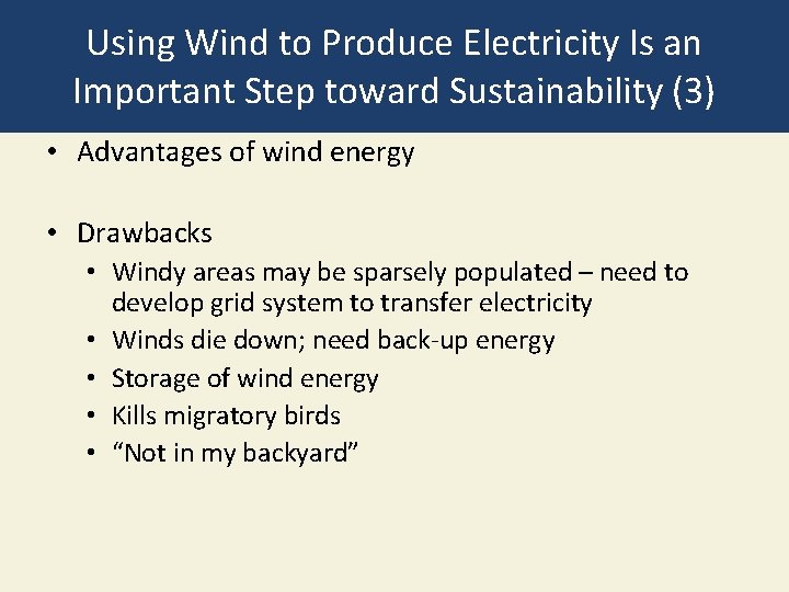 Using Wind to Produce Electricity Is an Important Step toward Sustainability (3) • Advantages Using Wind to Produce Electricity Is an Important Step toward Sustainability (3) • Advantages