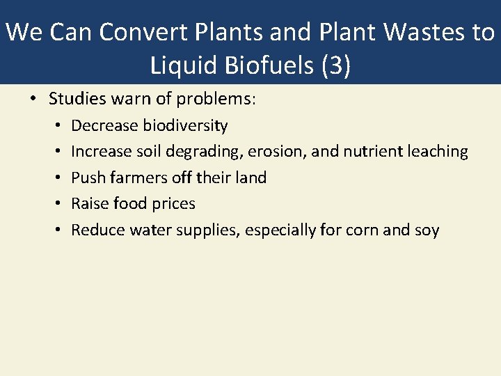 We Can Convert Plants and Plant Wastes to Liquid Biofuels (3) • Studies warn We Can Convert Plants and Plant Wastes to Liquid Biofuels (3) • Studies warn