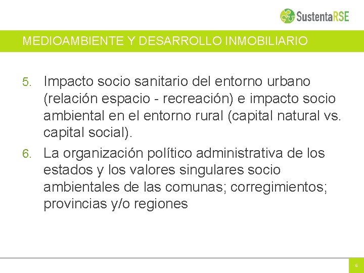 MEDIOAMBIENTE Y DESARROLLO INMOBILIARIO Impacto socio sanitario del entorno urbano (relación espacio - recreación)