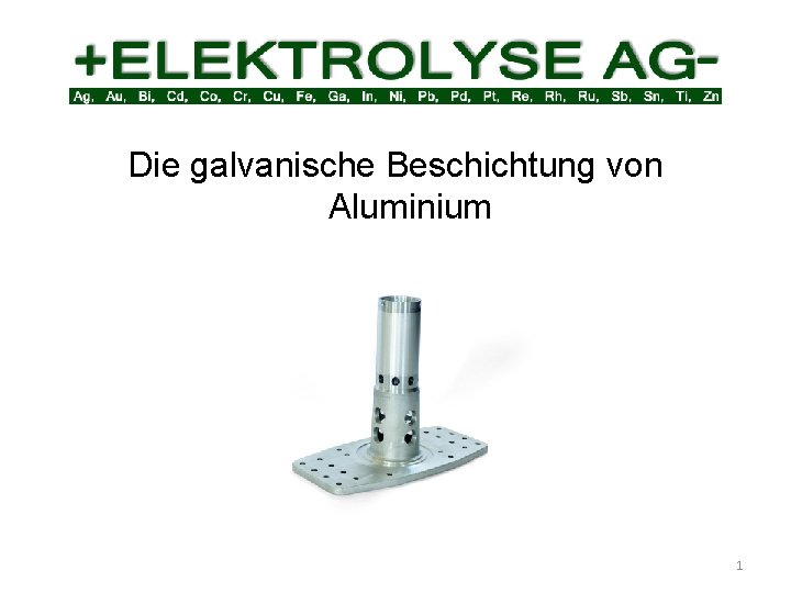 Die galvanische Beschichtung von Aluminium 1 