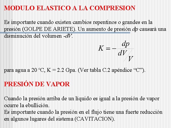 MODULO ELASTICO A LA COMPRESION Es importante cuando existen cambios repentinos o grandes en