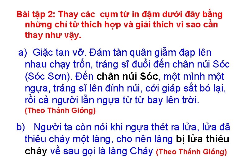 Bài tập 2: Thay các cụm từ in đậm dưới đây bằng những chỉ