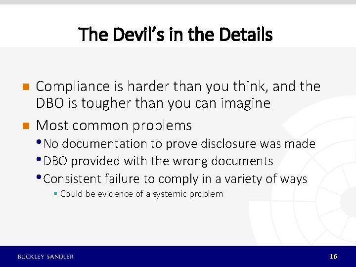 The Devil’s in the Details n n Compliance is harder than you think, and