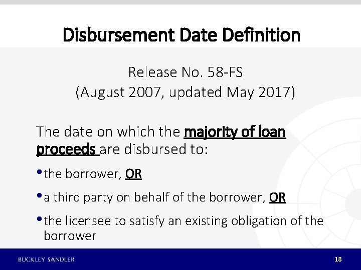 Disbursement Date Definition Release No. 58 -FS (August 2007, updated May 2017) The date