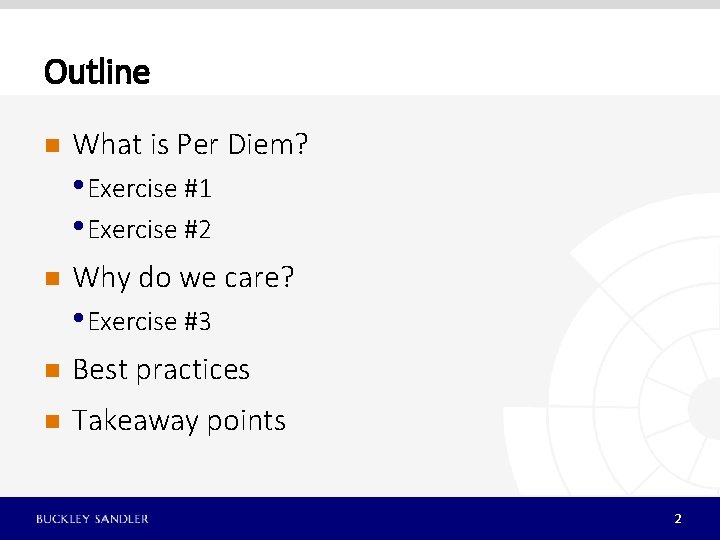 Outline n What is Per Diem? • Exercise #1 • Exercise #2 n Why