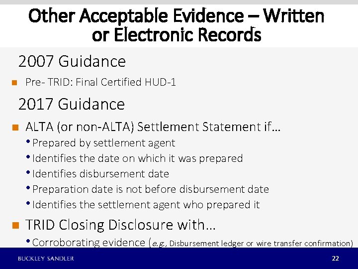 Other Acceptable Evidence – Written or Electronic Records 2007 Guidance n Pre- TRID: Final