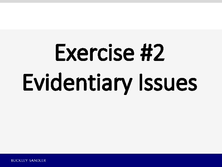 Exercise #2 Evidentiary Issues 