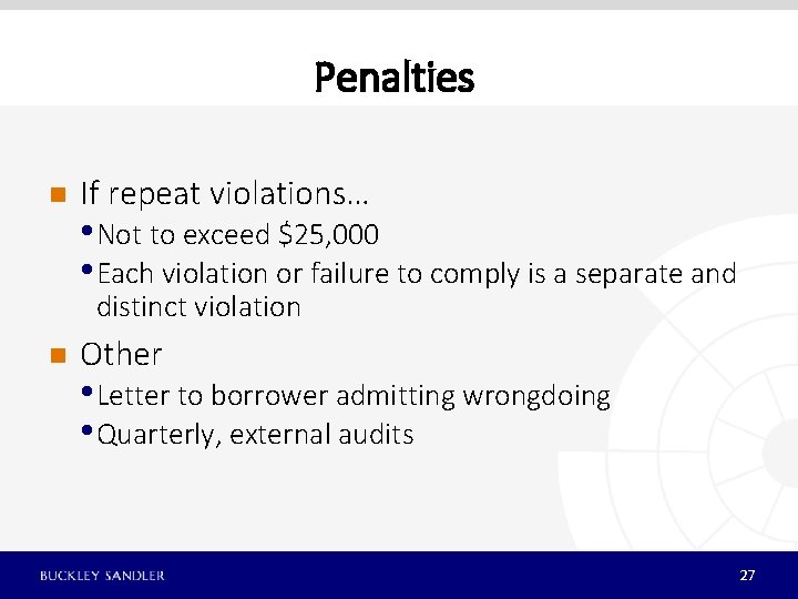 Penalties n If repeat violations… • Not to exceed $25, 000 • Each violation