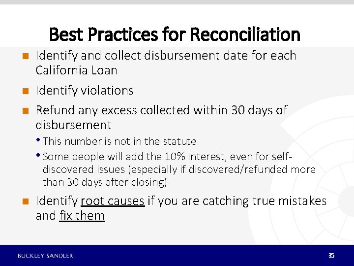 Best Practices for Reconciliation n Identify and collect disbursement date for each California Loan