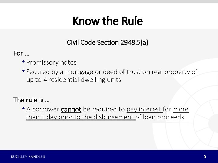 Know the Rule Civil Code Section 2948. 5(a) For … • Promissory notes •