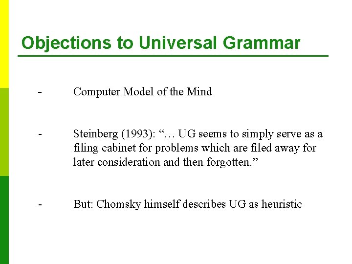 Objections to Universal Grammar - Computer Model of the Mind - Steinberg (1993): “…