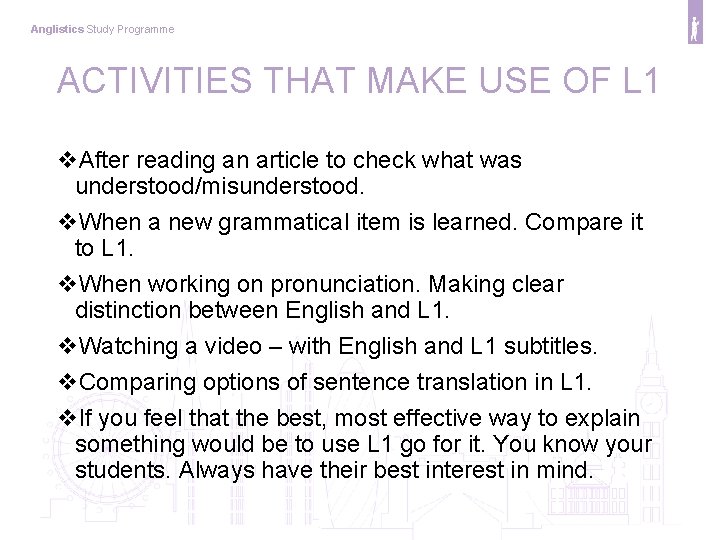 Anglistics Study Programme ACTIVITIES THAT MAKE USE OF L 1 v. After reading an
