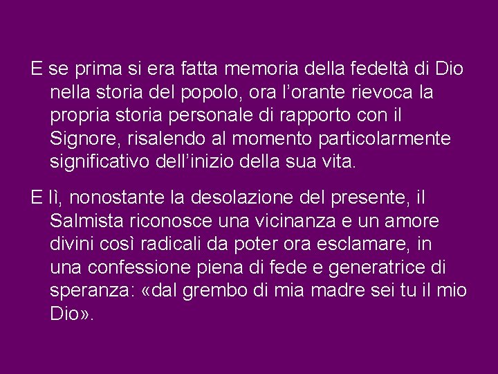 E se prima si era fatta memoria della fedeltà di Dio nella storia del E se prima si era fatta memoria della fedeltà di Dio nella storia del