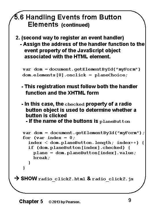 5. 6 Handling Events from Button Elements (continued) 2. (second way to register an