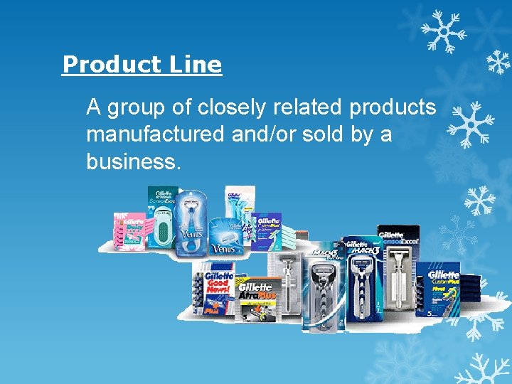 Product Line A group of closely related products manufactured and/or sold by a business. Product Line A group of closely related products manufactured and/or sold by a business.