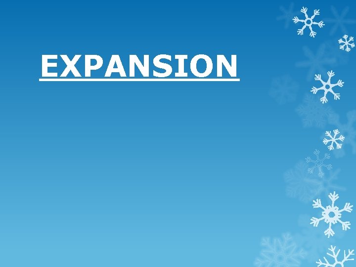 EXPANSION EXPANSION