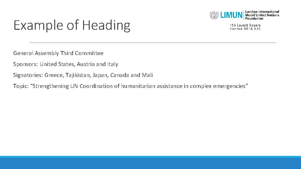 Example of Heading General Assembly Third Committee Sponsors: United States, Austria and Italy Signatories: