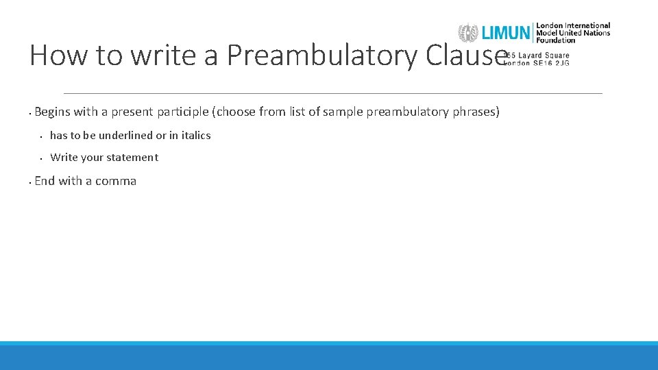 How to write a Preambulatory Clause • • Begins with a present participle (choose