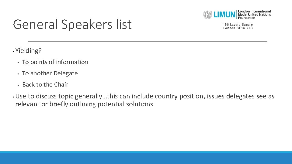 General Speakers list • • Yielding? • To points of information • To another