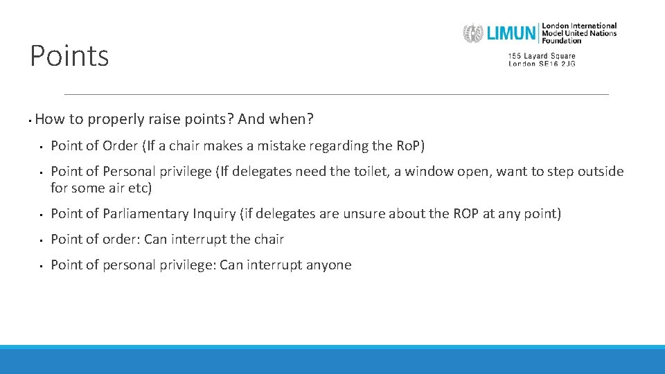 Points • How to properly raise points? And when? • • Point of Order