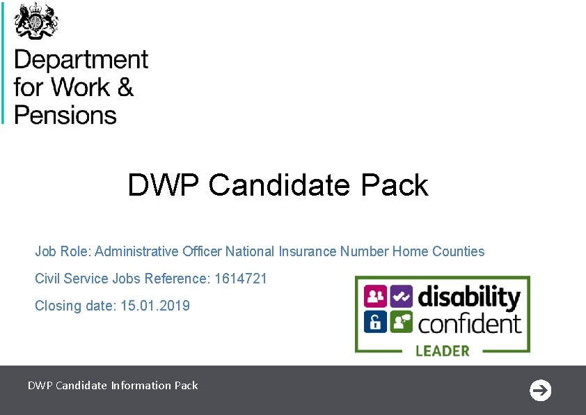 DWP Candidate Pack Job Role: Administrative Officer National Insurance Number Home Counties Civil Service