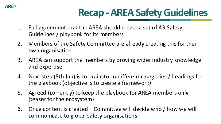 Recap - AREA Safety Guidelines 1. Full agreement that the AREA should create a