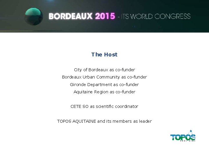 ITS World Congress The Host City of Bordeaux as co-funder Bordeaux Urban Community as