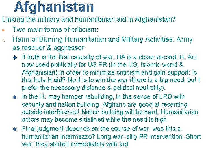 Afghanistan Linking the military and humanitarian aid in Afghanistan? n Two main forms of