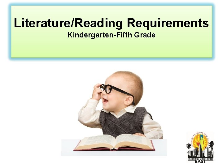Literature/Reading Requirements Kindergarten-Fifth Grade 