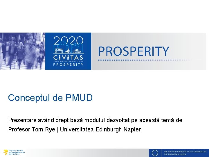 Conceptul de PMUD Prezentare având drept bază modulul dezvoltat pe această temă de Profesor