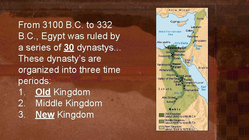 From 3100 B. C. to 332 B. C. , Egypt was ruled by a