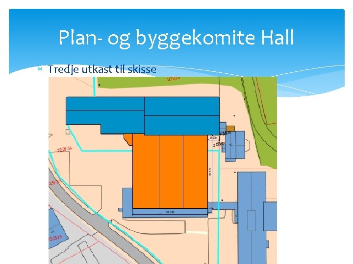Plan- og byggekomite Hall Tredje utkast til skisse 