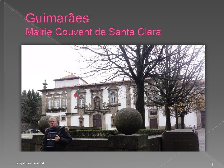 Guimarães Mairie Couvent de Santa Clara Portugal Janvier 2014 11 