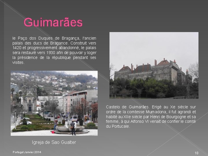 Guimarães le Paço dos Duques de Bragança, l'ancien palais des ducs de Bragance. Construit