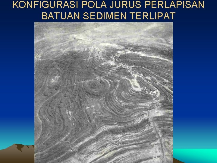 KONFIGURASI POLA JURUS PERLAPISAN BATUAN SEDIMEN TERLIPAT 