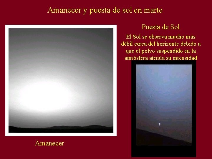 Amanecer y puesta de sol en marte Puesta de Sol El Sol se observa