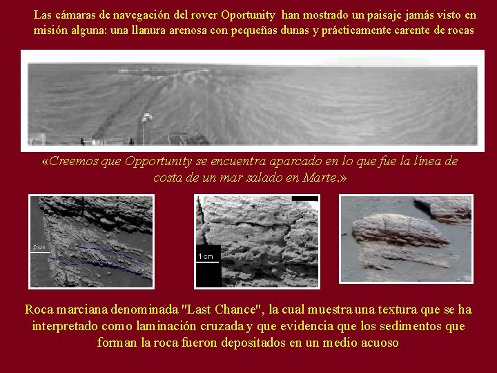 Las cámaras de navegación del rover Oportunity han mostrado un paisaje jamás visto en