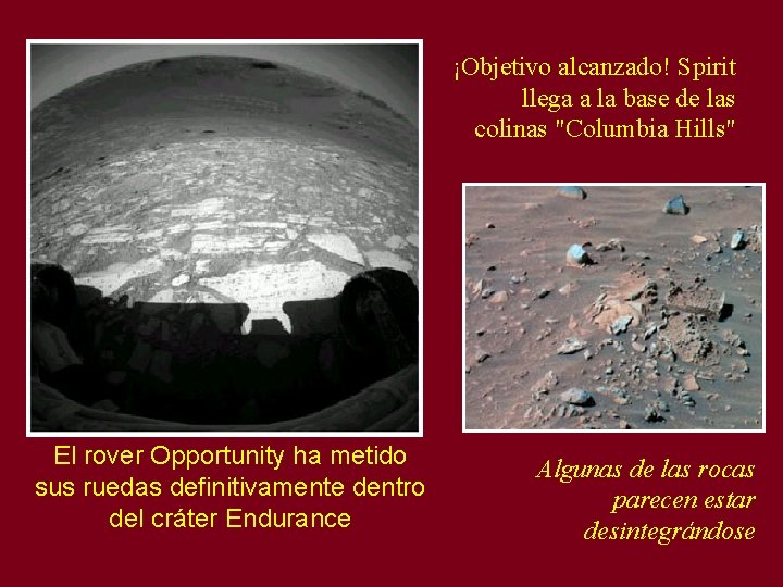 ¡Objetivo alcanzado! Spirit llega a la base de las colinas "Columbia Hills" El rover